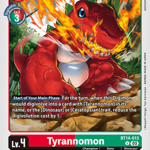 Tyrannomon	Uncommon	BT14-013 U